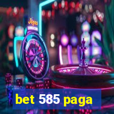 bet 585 paga